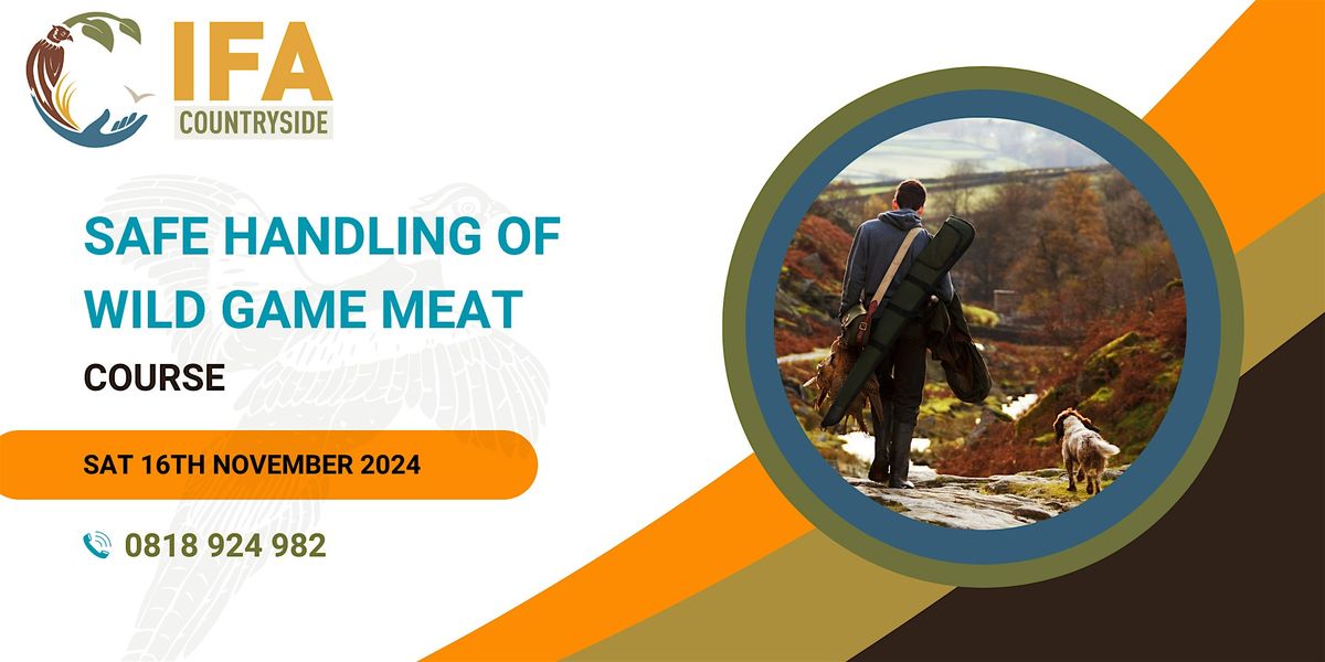 Safe Handling of Wild Game Meat - Saturday 16th November 2024