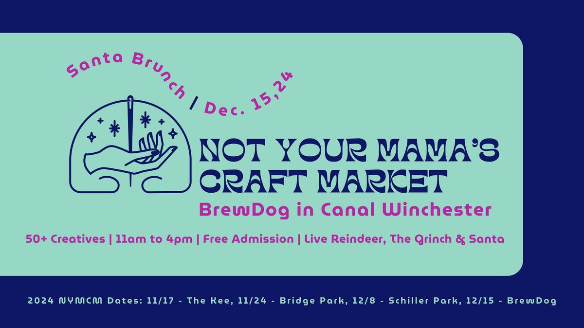 Not Your Mama\u2019s Holiday Craft Market at BrewDog\u2019s Santa Brunch