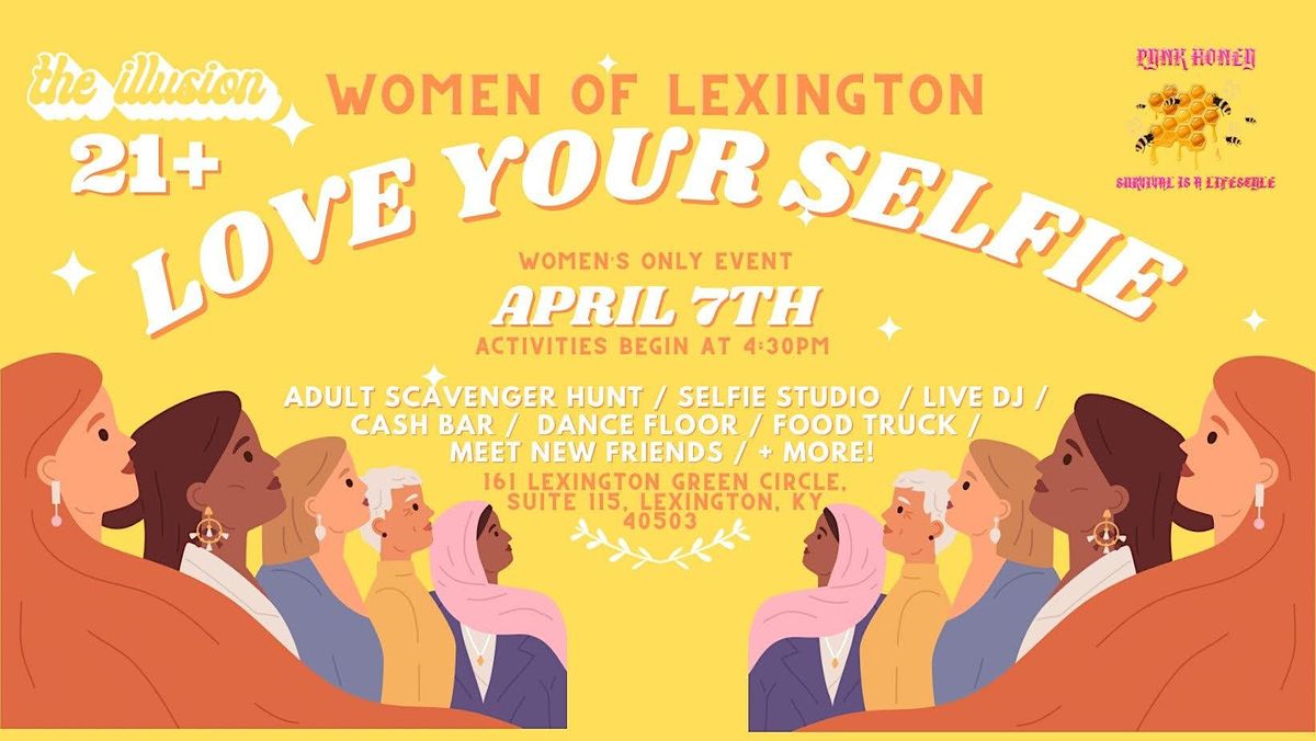 Women of Lexington Love your Selfie Social, The Illusion Photo Studio