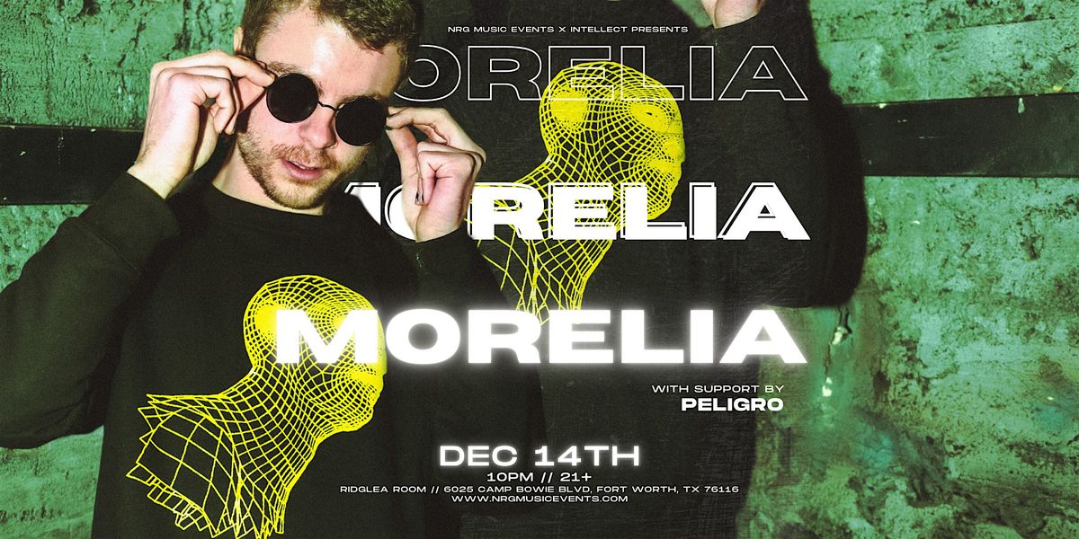 NRG \/\/ INTELLECT PRESENTS: MORELIA & PELIGRO