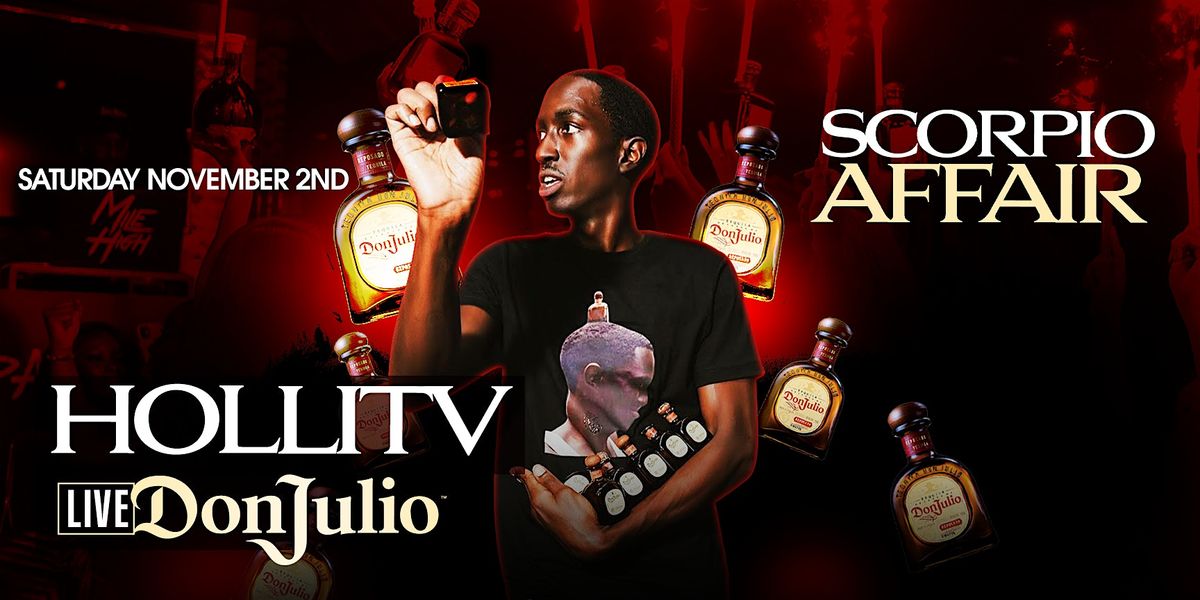 Scorpio Affair Performing Live HOLLITV "DON JULIO" EVERYONE FREE WRSVP ONLY