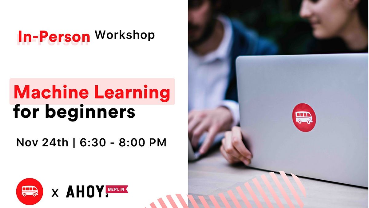 In-person Workshop: Machine Learning for Beginners