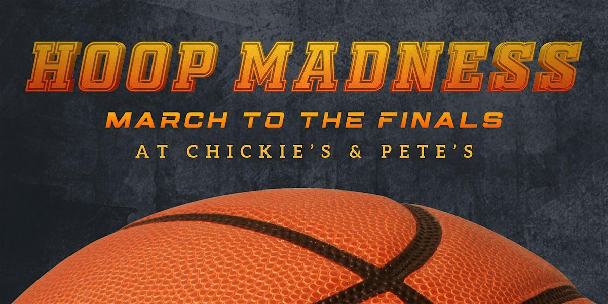 March 22, 2024 | Hoop Madness at Chickie's & Pete's