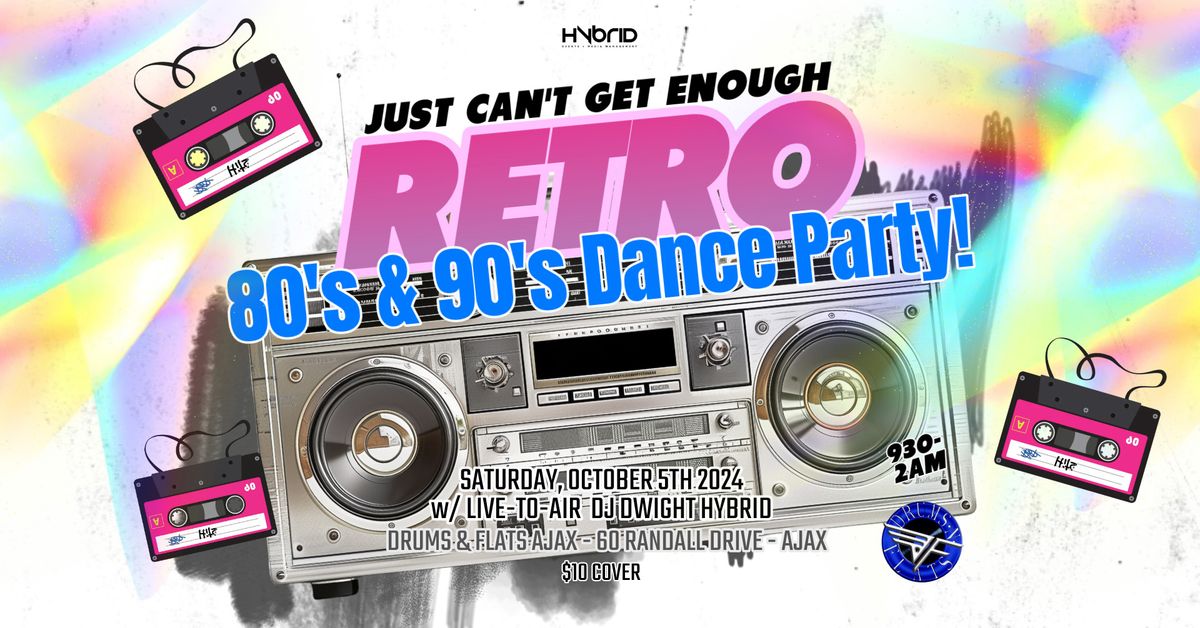 Just Can't Get Enough Retro 80's & 90's Dance Party!