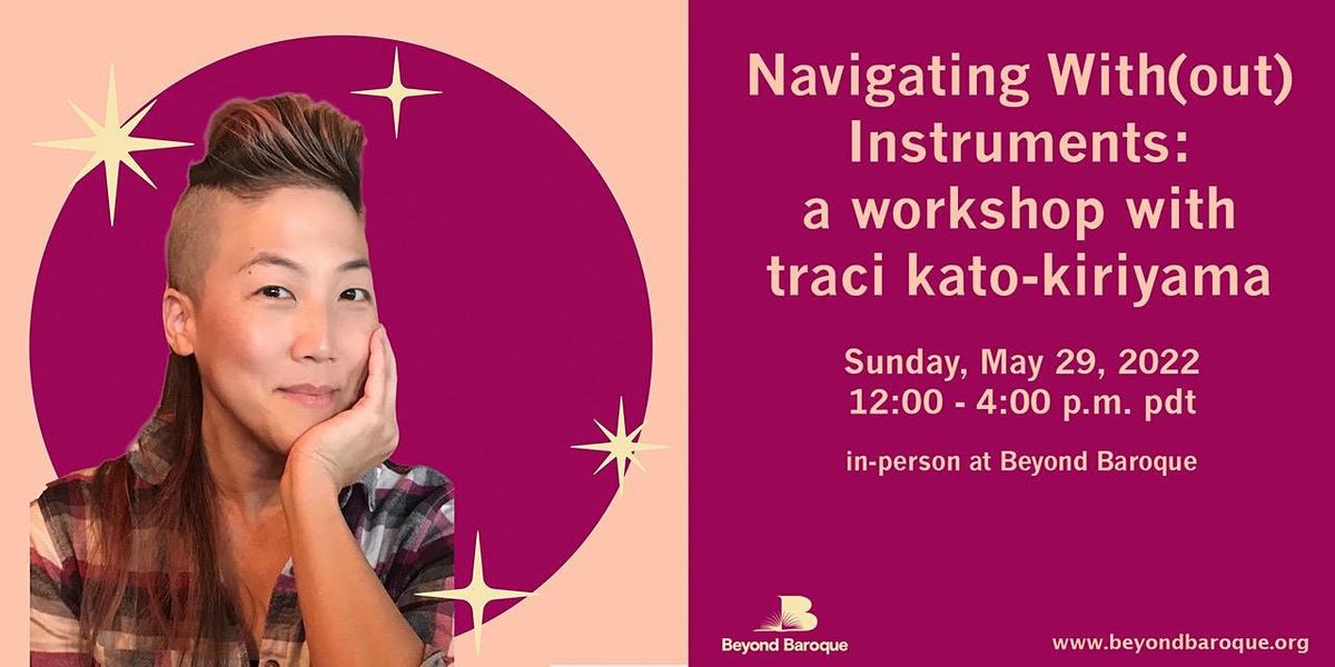 Navigating With(out) Instruments: a workshop with traci kato-kiriyama