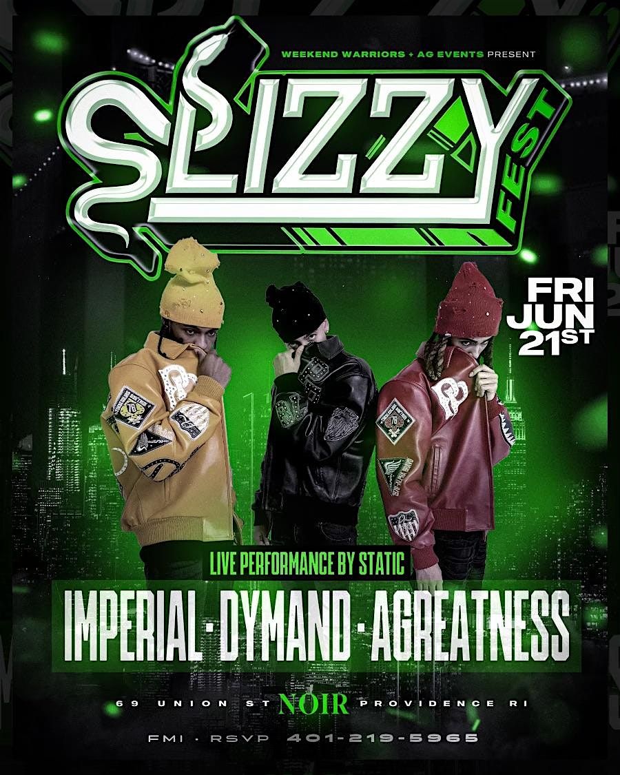 SLIZZY FEST WITH PERFORMANCE BY SLIZZY GANG