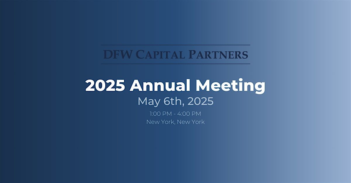 DFW Capital Partners 2025 Annual Meeting