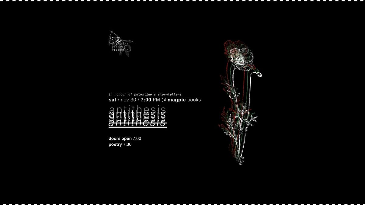 [NOV. 30] The Palestine Poetry Project: ANTITHESIS \/ Tibaaq II