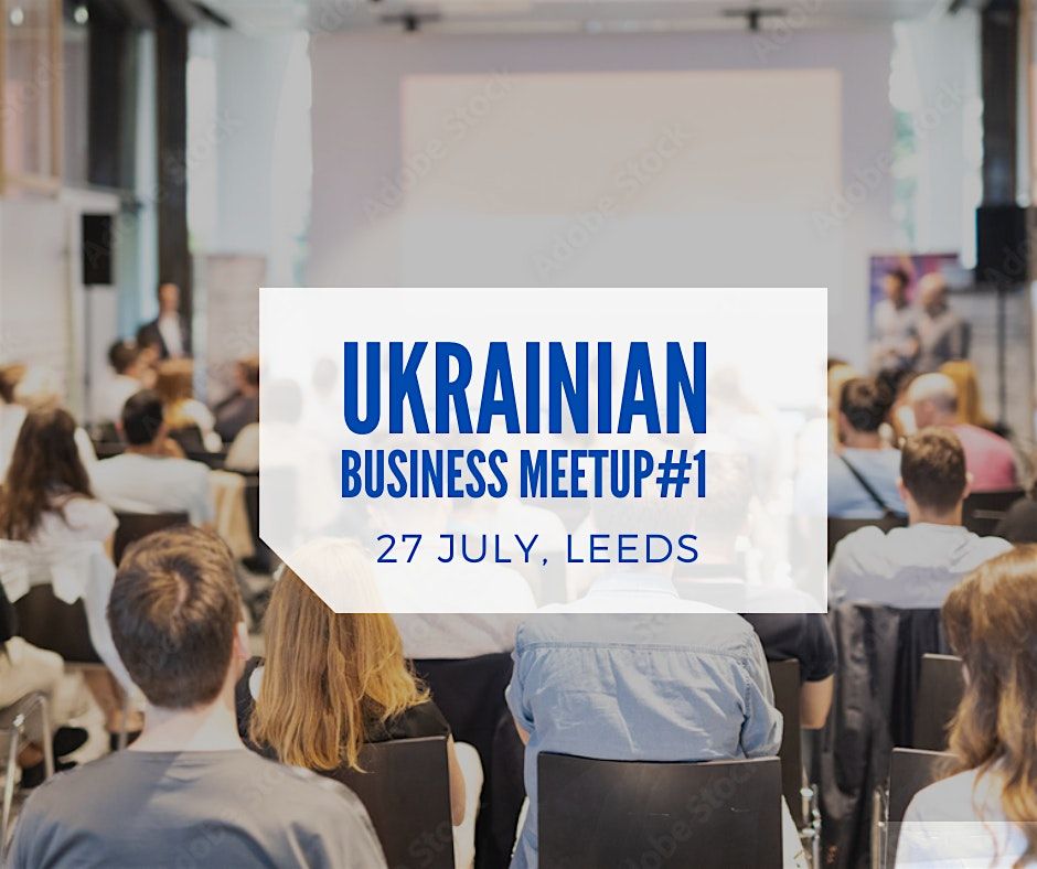 Ukrainian Business MeetUp #1