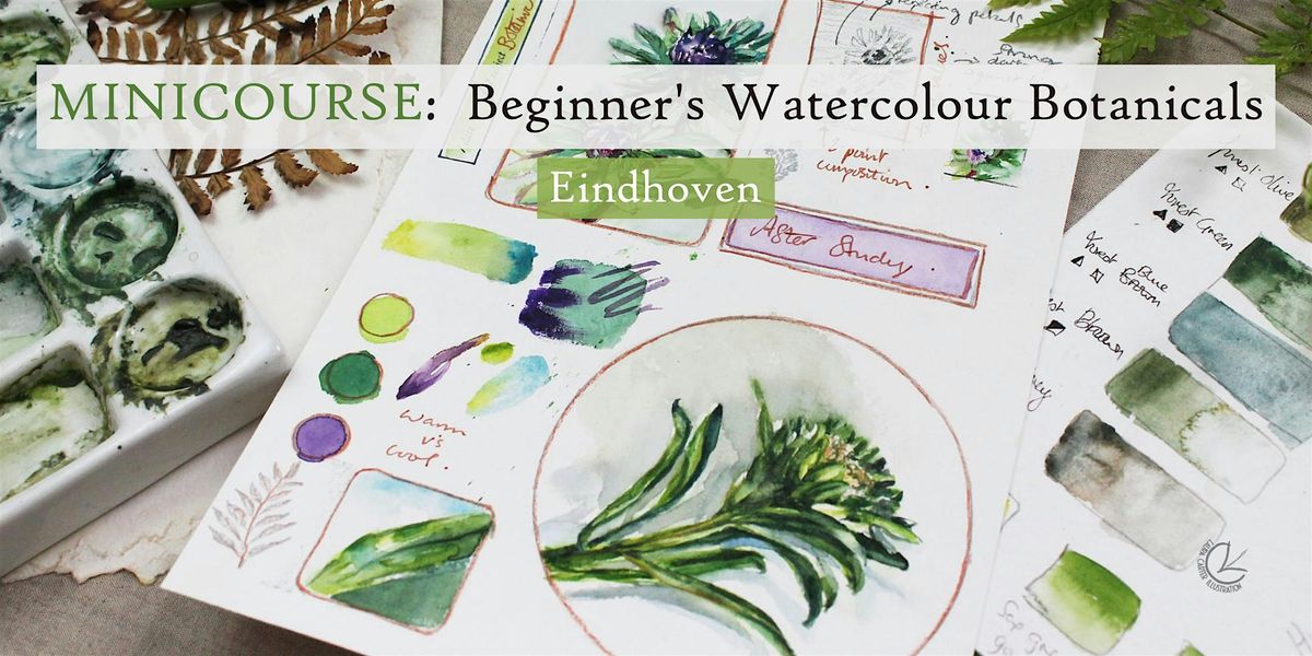 MINICOURSE: Beginner's Watercolour Botanicals Lessons i-iv, Eindhoven