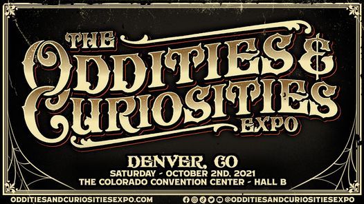 Denver Oddities & Curiosities Expo 2021