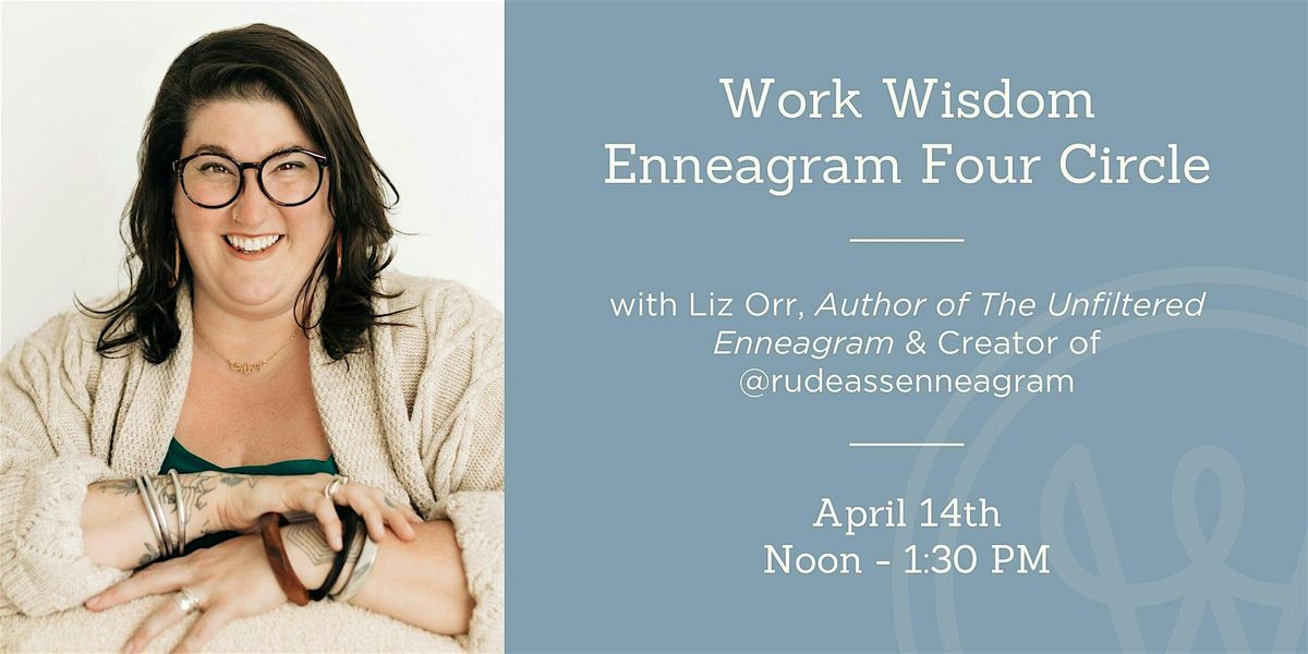 Work Wisdom Type 4 Enneagram Circle w\/ Liz Orr