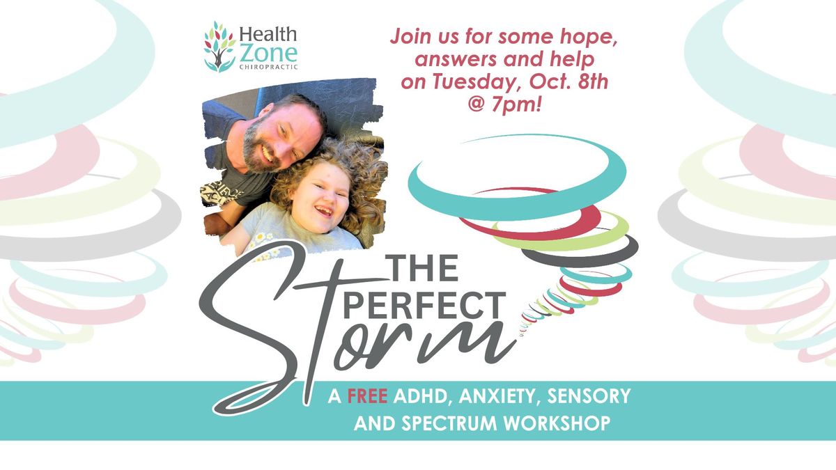 The Perfect Storm - A FREE ADHD, Anxiety, Sensory and Spectrum Workshop