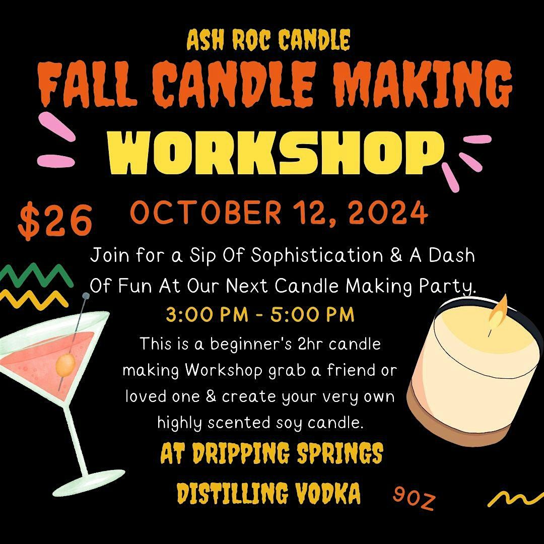 Ash Roc Candle Making Workshop At Dripping Springs Distilling