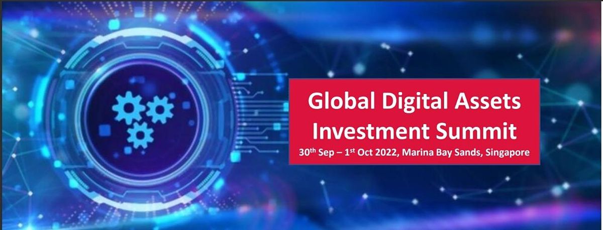 Global Digital Assets Investment Summit (www.globaldigitalassetsummit.com)