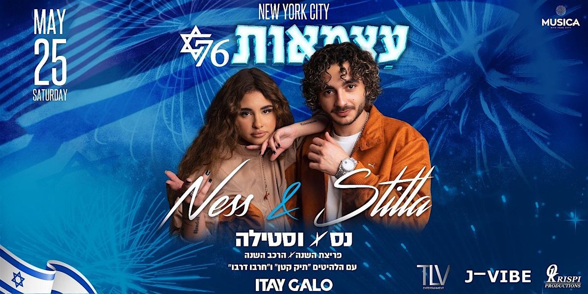 NESS & STILLA With Itay Galo NYC Haatzmaut 76 @ Musica Club May 25th