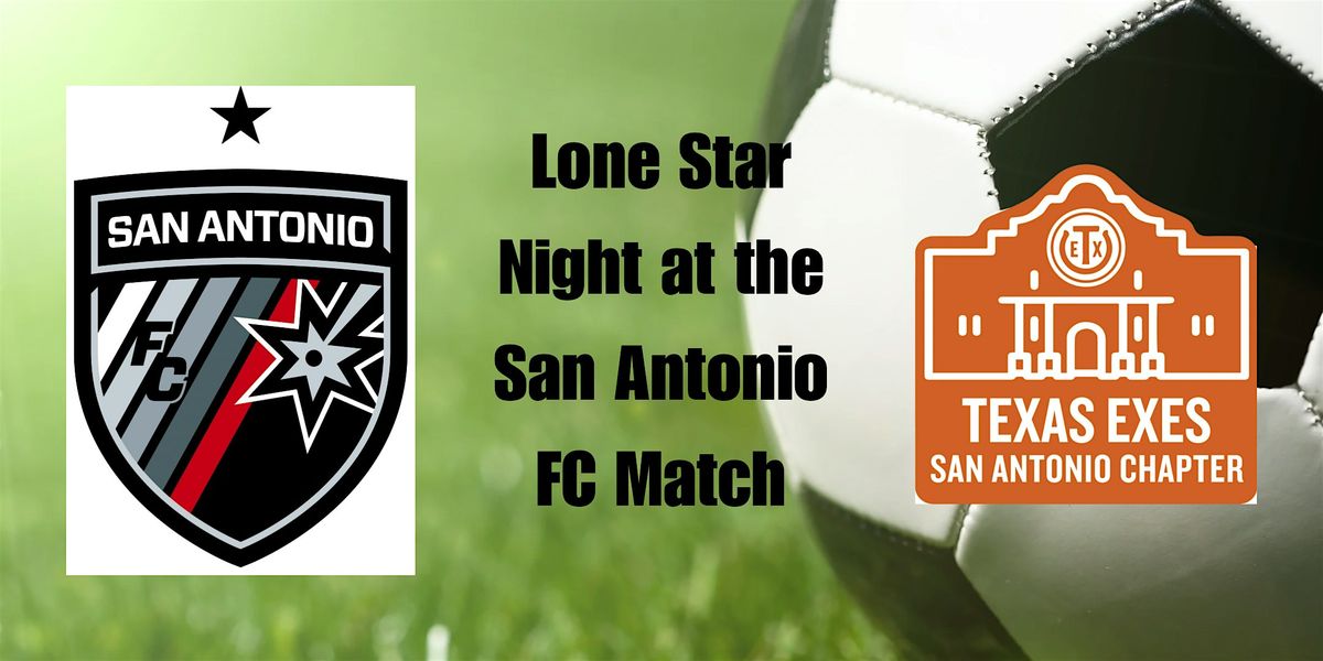 Lone Star Night at San Antonio FC Match on 6\/29