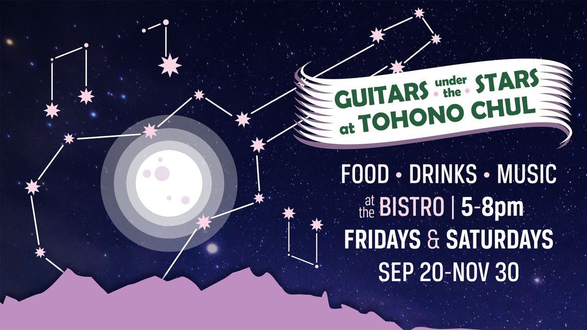 Guitars Under the Stars at Tohono Chul's Garden Bistro \ud83c\udf20\ud83c\udfb6