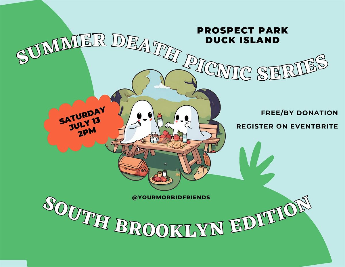 Summer Death Picnic Series: South Brooklyn Edition