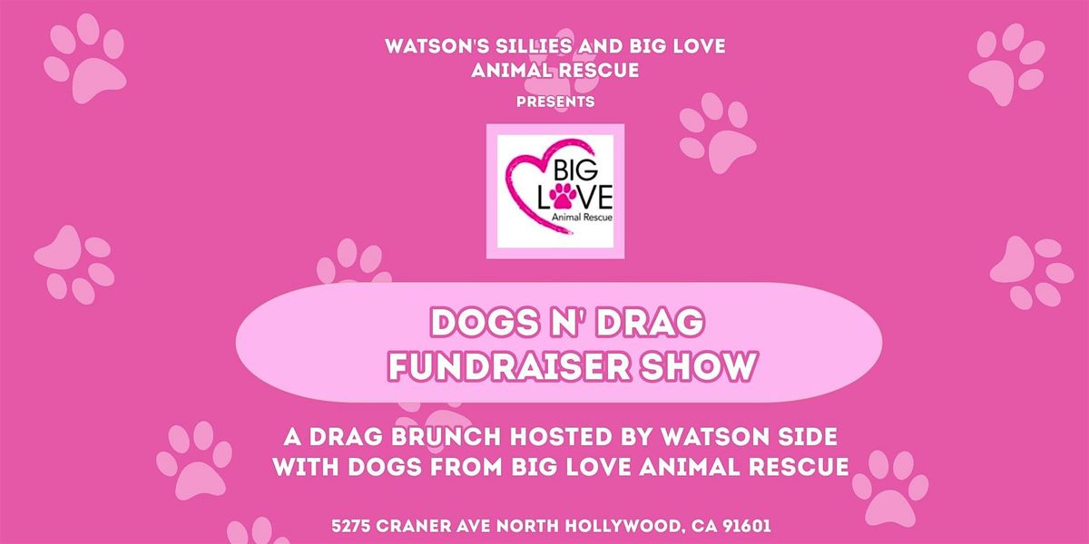 Dogs N\u2019 Drag Fundraiser Show