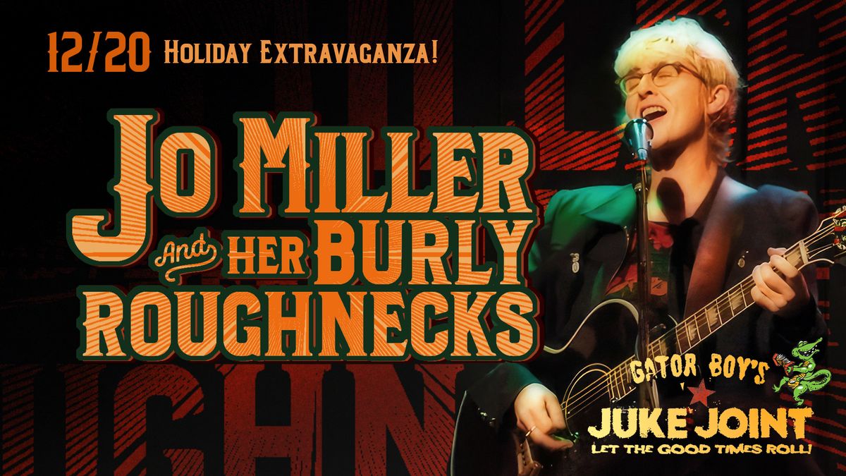 Jo Miller & Her Burly Roughnecks \u2022 Holiday Extravaganza!