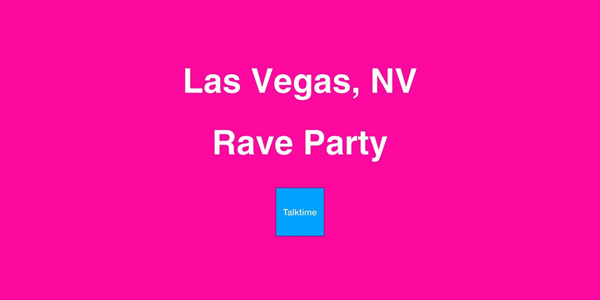 Rave Party - Las Vegas