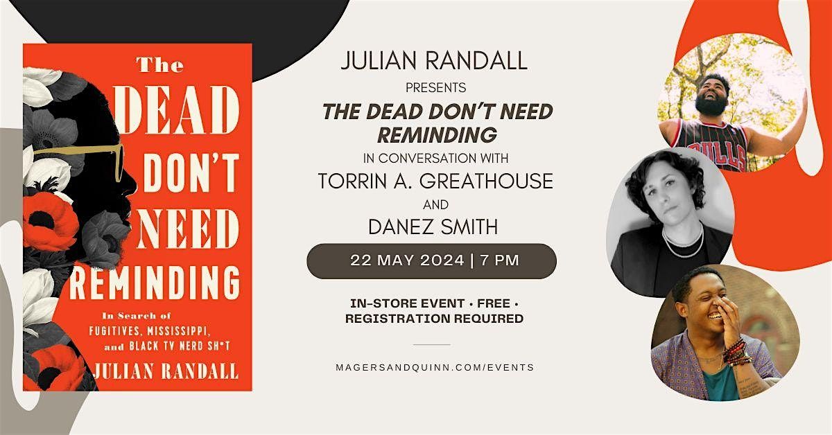 Julian Randall presents The Dead Don't Need Reminding