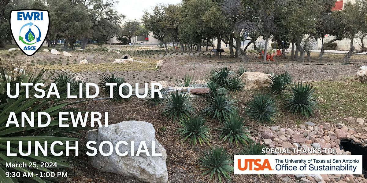 UTSA LID Features Tour and EWRI Lunch Social