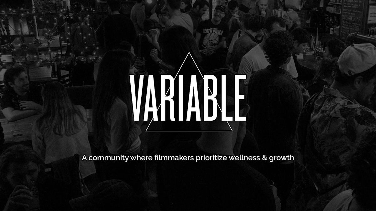 If RSVPs are full, come anyway - Variable "No Agenda" Filmmaker Hangout NYC