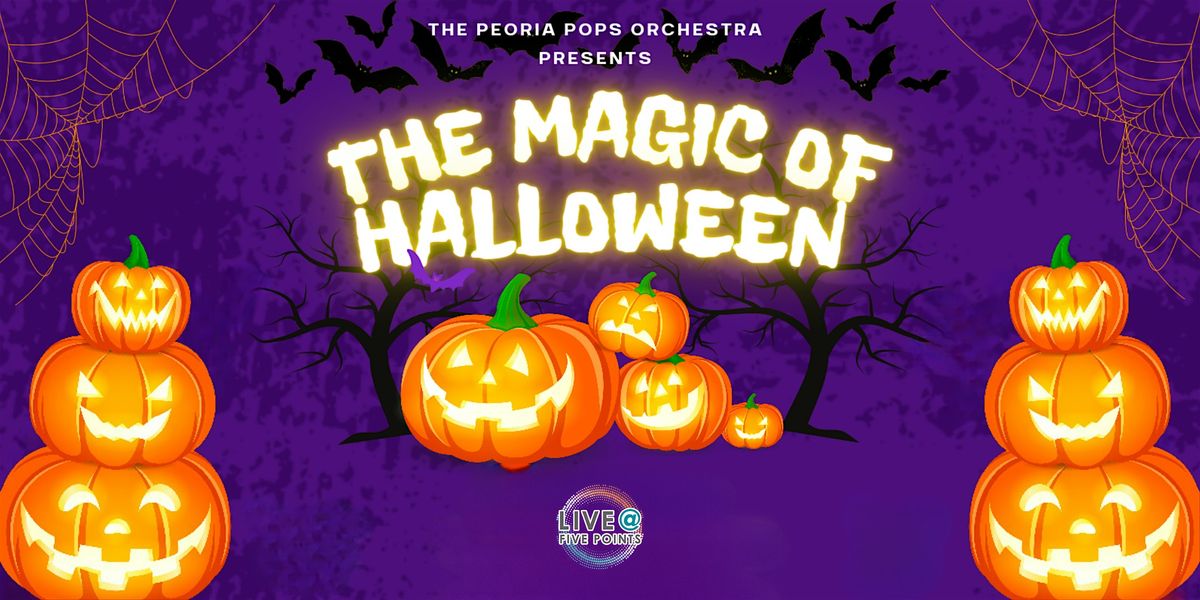 Peoria Pops Orchestra Presents: The Magic of Halloween