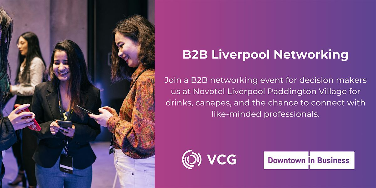 VCG Unplugged | B2B Liverpool Networking