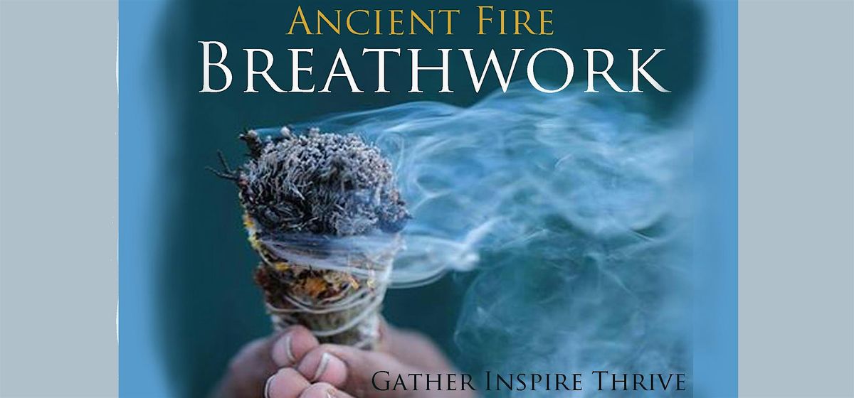 Ancient Fire Breathwork Ceremony