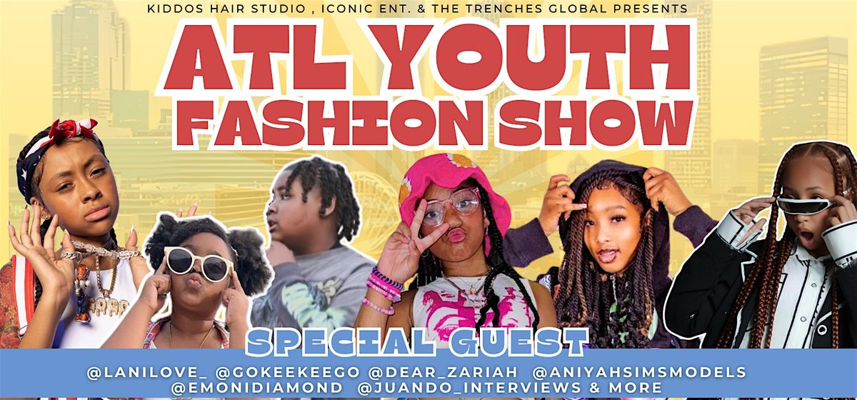 ATL Youth Fashion Show and Influencer Meet & Greet