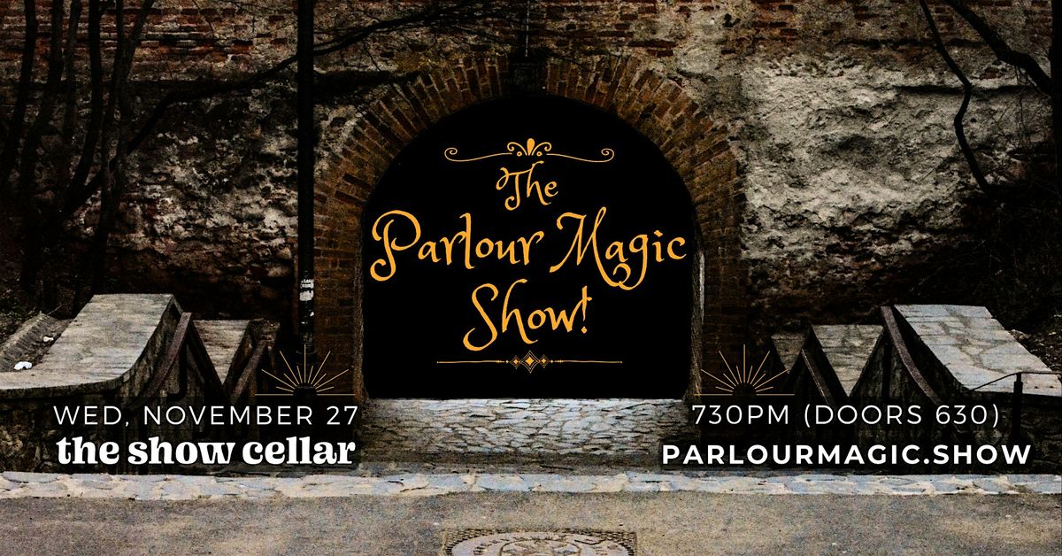 The Parlour Magic Show!