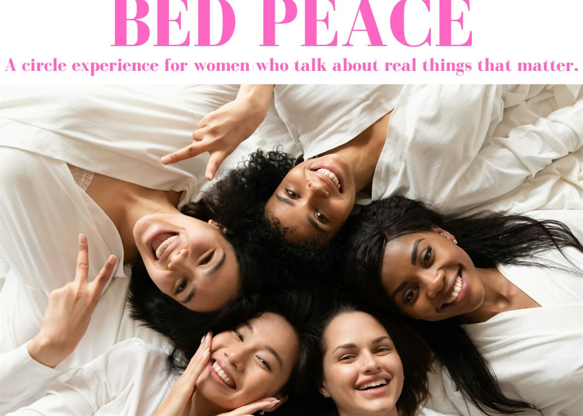 Bed Peace: A Circle Experience for Women