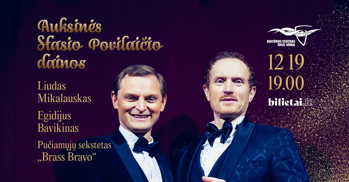 \u201eAuksin\u0117s  Stasio Povilai\u010dio dainos\u201d. Liudas Mikalauskas | Egidijus Bavikinas | Brass Bravo