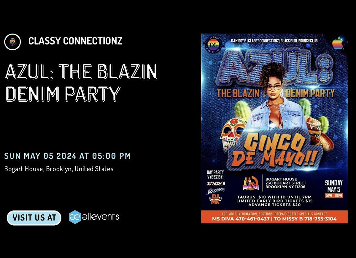 AZUL: Blazin Denim Party : Cinco De Mayo