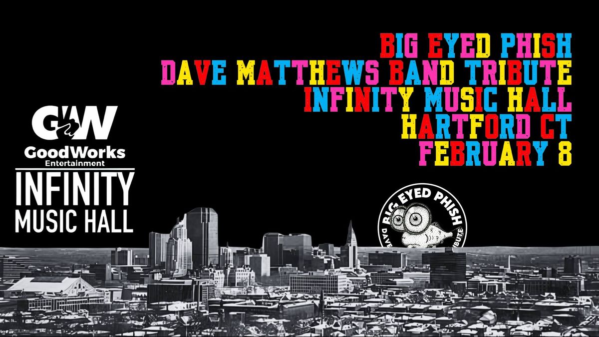 Big Eyed Phish - The Dave Matthews Band Tribute | Hartford, CT