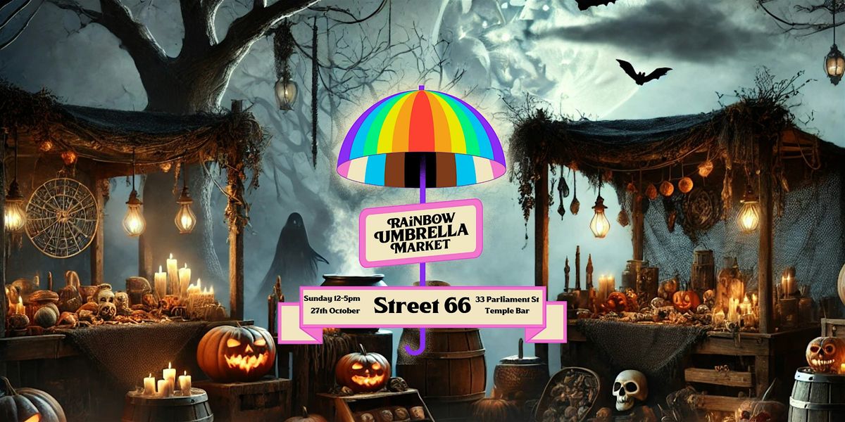 Rainbow Umbrella Market: Halloween Craft Fair & Costume Party