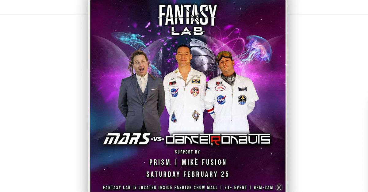 EDM Show Free Entry Grand Opening @ Fantasy Lab with Mars Vs. DanceTronAuts