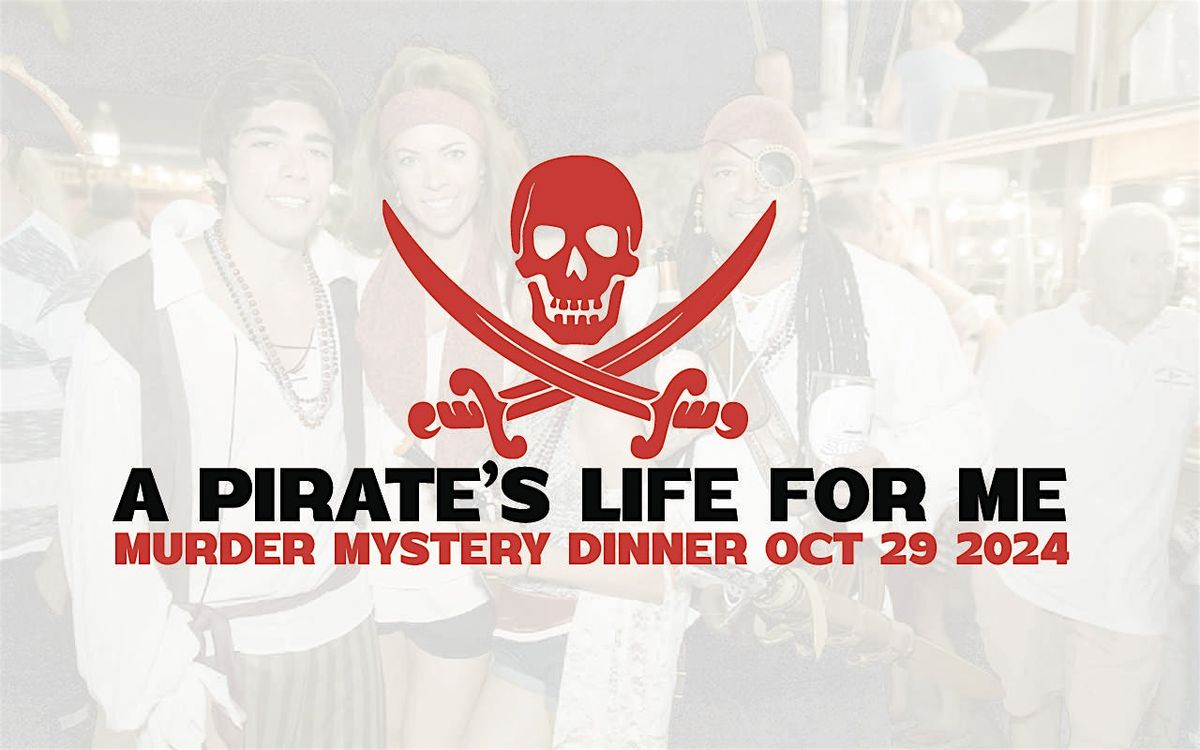 Olympic Tavern M**der Mystery Dinner - A Pirate's Life For Me