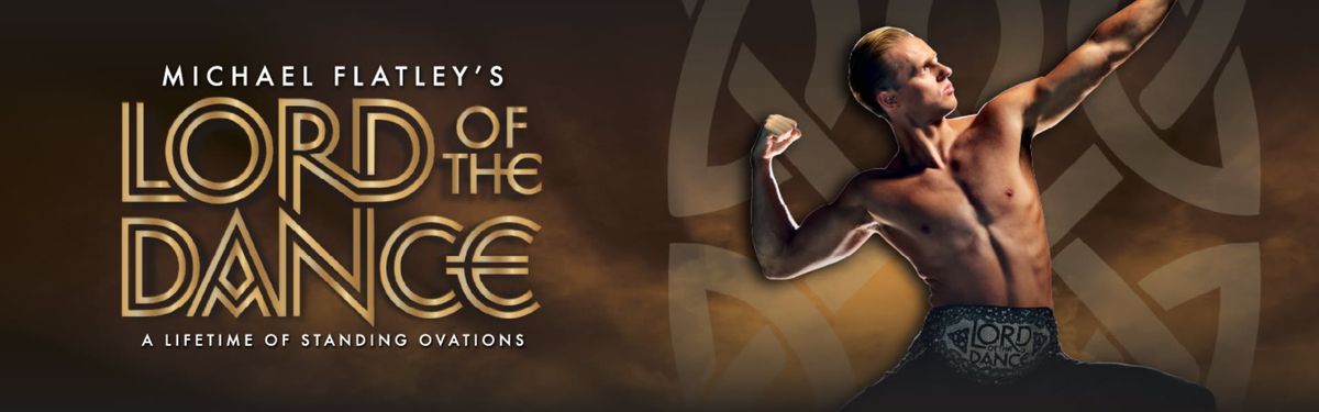 Michael Flatley's Lord Of The Dance | A Lifetime Of Standing Ovations