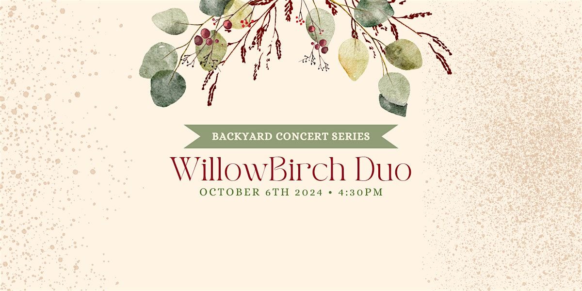 WillowBirch Duo - Backyard Concert