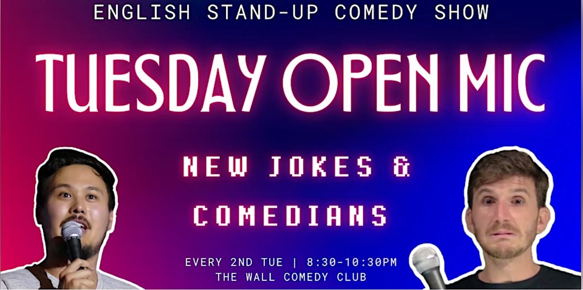 English Stand-Up Comedy - Tuesday Open Mic #19