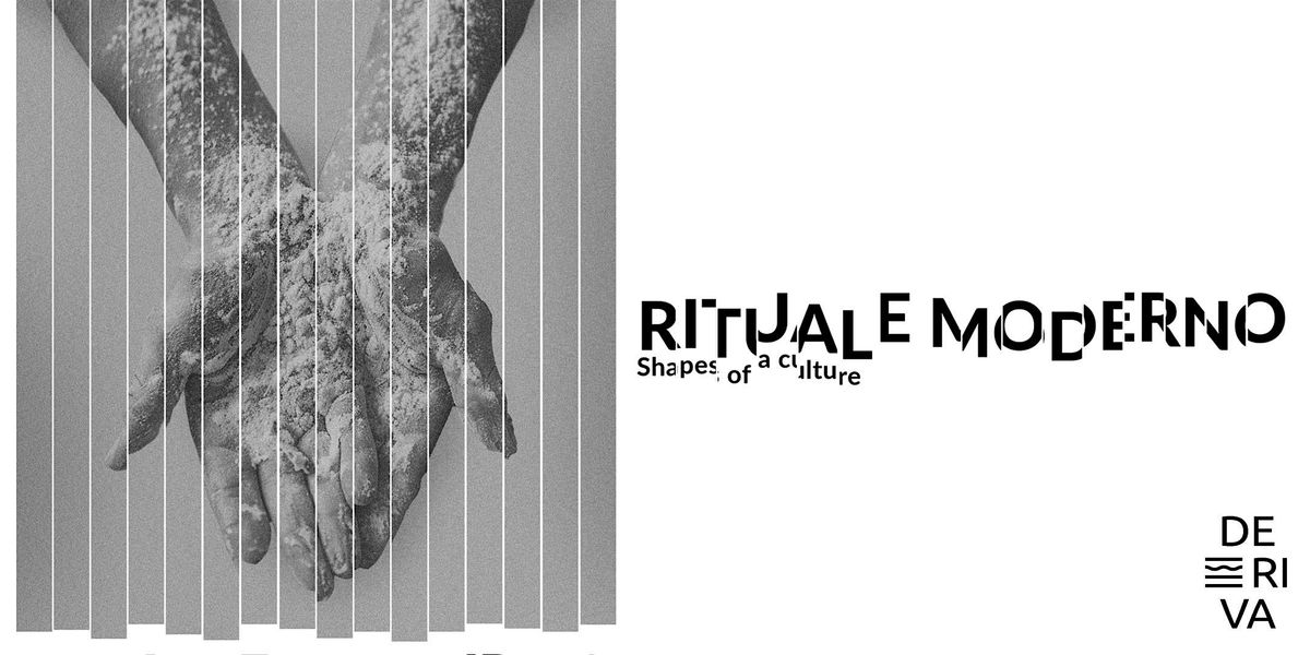 RITUALE MODERNO - Shapes of a culture