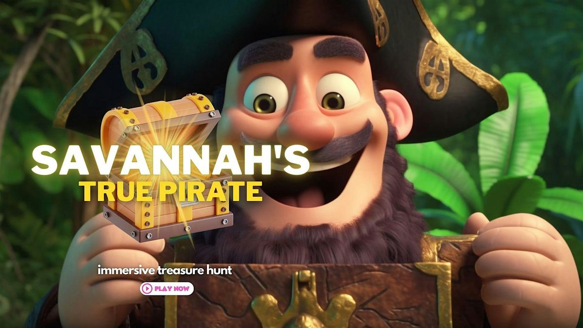 Savannah's True Pirate: Immersive Scavenger Hunt Experience