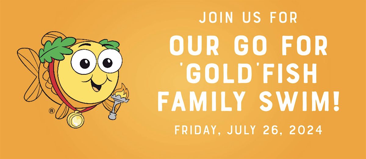 Go for 'Gold'fish Family Swim