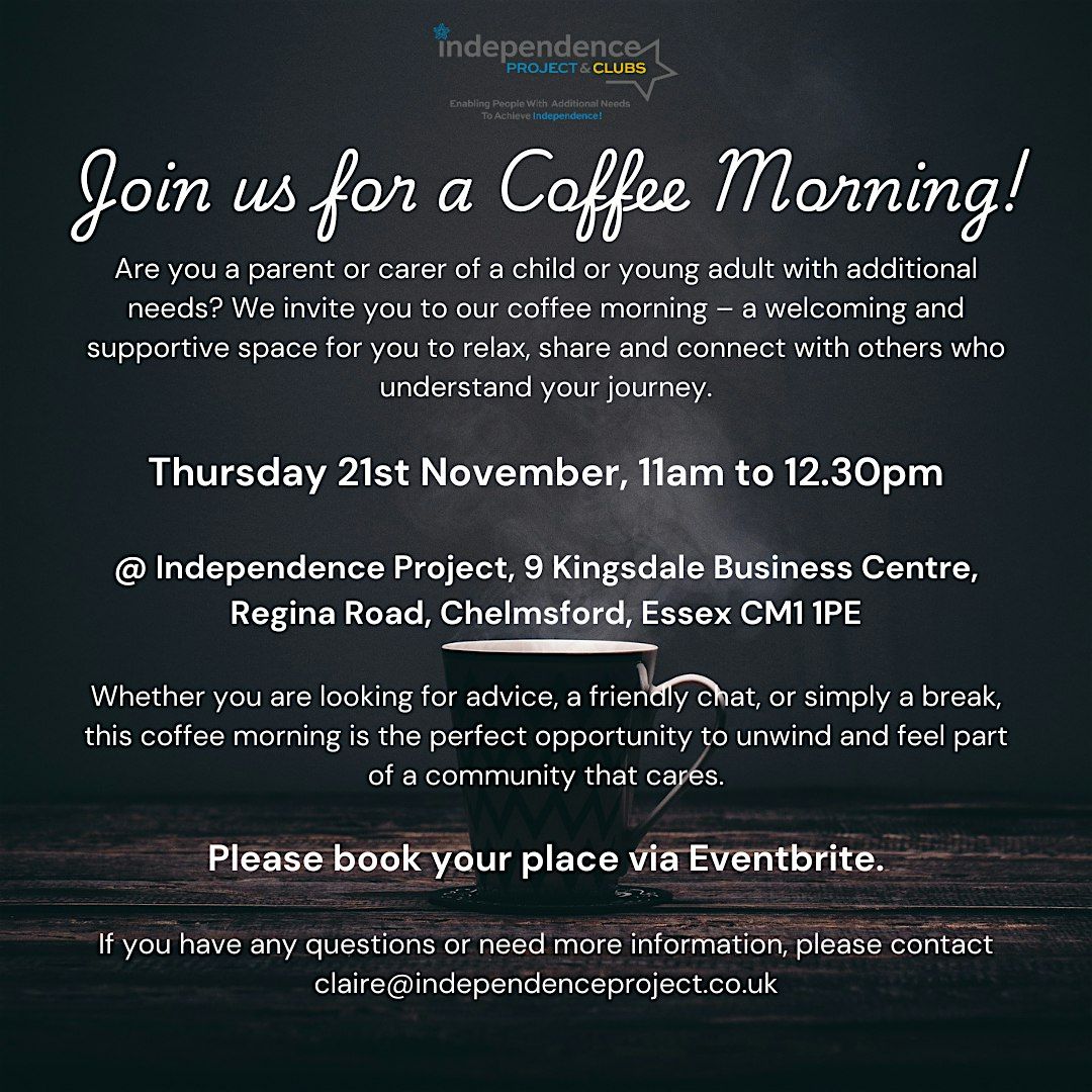 Independence Project Coffee Morning - 21st November 2024