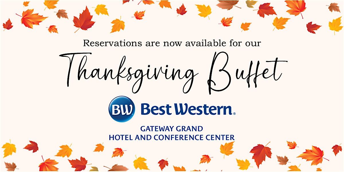 Thanksgiving Buffet at Best Western Gateway Grand