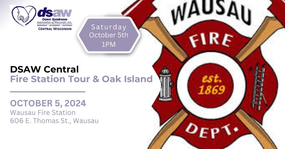 DSAW-Central Wausau Fire Station Tour & Oak Island